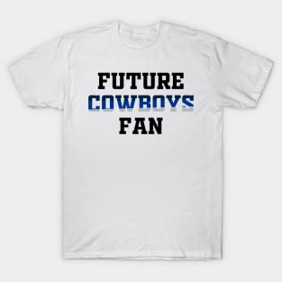 Future Cowboys Fan T-Shirt